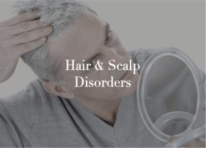 Hair & Scalp Disorders